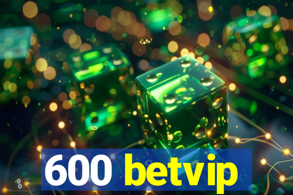 600 betvip